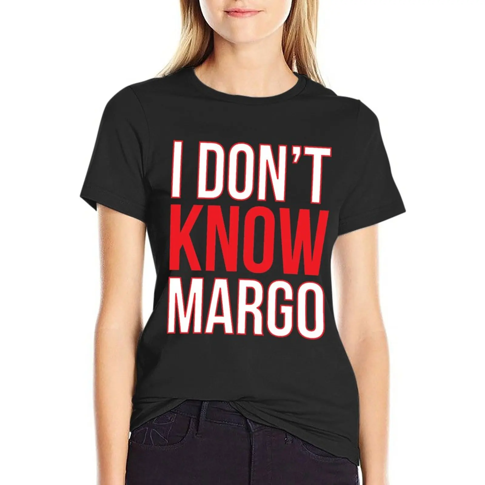 Nu Știu Margo (Potrivire Todd Shirt, de Asemenea, Disponibile) T-Shirt haine de vară topuri negru t-shirt pentru Femei
