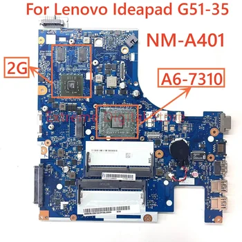 Pentru Lenovo Ideapad G51-35 laptop placa de baza NM-A401 cu A6-7310 2G DDR3 100% Testate pe Deplin Munca