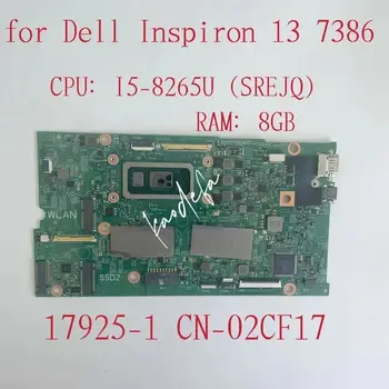 17925-1 Placa de baza Pentru DELL Inspiron 13 7386 Laptop Placa de baza CPU: i5-8265U SREJQ RAM:8GB DDR4 NC-02CF17 02CF17 2CF17 Test OK