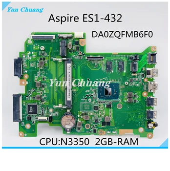 NBGGM11005 DA0ZQFMB6F0 placa de baza Pentru ACER Aspire ES1-432 laptop placa de baza Cu N3350 CPU 2 GB RAM DDR3L 100% test de munca