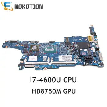 NOKOTION pentru HP EliteBook 840 G1 850 G1 Placa de baza I7-4600U CPU HD8750M 802518-001 802518-501 802518-601 6050A2559101-MB-A02