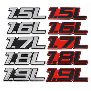 3D Metal 1,5 L 1.6 L 1.7 L 1,8 L 1,9 L Logo Auto Autocolant Spate Emblema Portbagaj Coada Insigna de Deplasare pentru BMW, Audi, Mazda, Mercedes, Honda