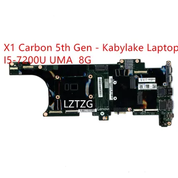 Placa de baza Pentru Lenovo ThinkPad X1 Carbon de generația a 5 - Kabylake Placa de baza Laptop I5-7200U UMA 8G 01YN037 01AY064